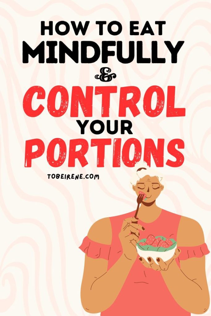 Tips for portion control and mindful eating