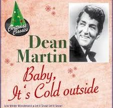 "Baby, It’s Cold Outside" by Dean Martin