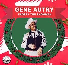 Frosty the Snowman by Gene Autry