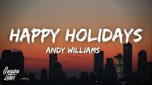 Happy Holidays by Andy Williams