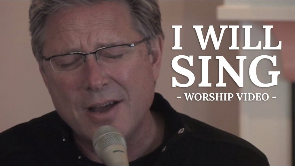 I will sing by don moen