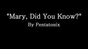 mary did you know by pentatonix