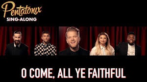 o come all ye faithful by pentatonix