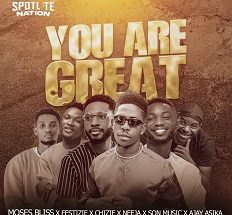 You Are Great mp3 by Moses Bliss ft. Festizie, Chizie, Neeja, S.O.N Music & Ajay Asika