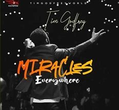 Miracles Everywhere mp3 by Tim Godfrey 