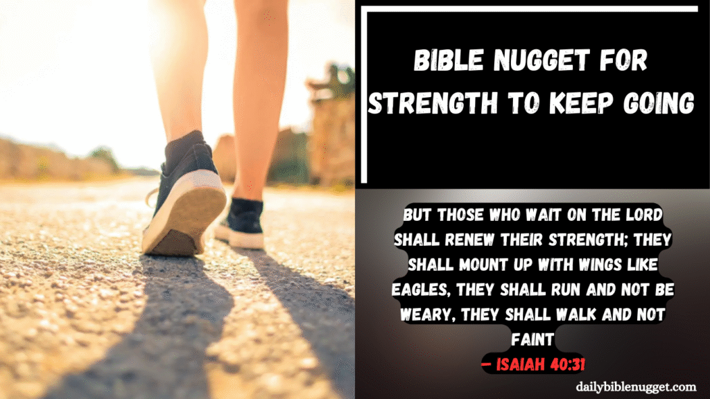 Bible Nugget for Strength to Keep Going